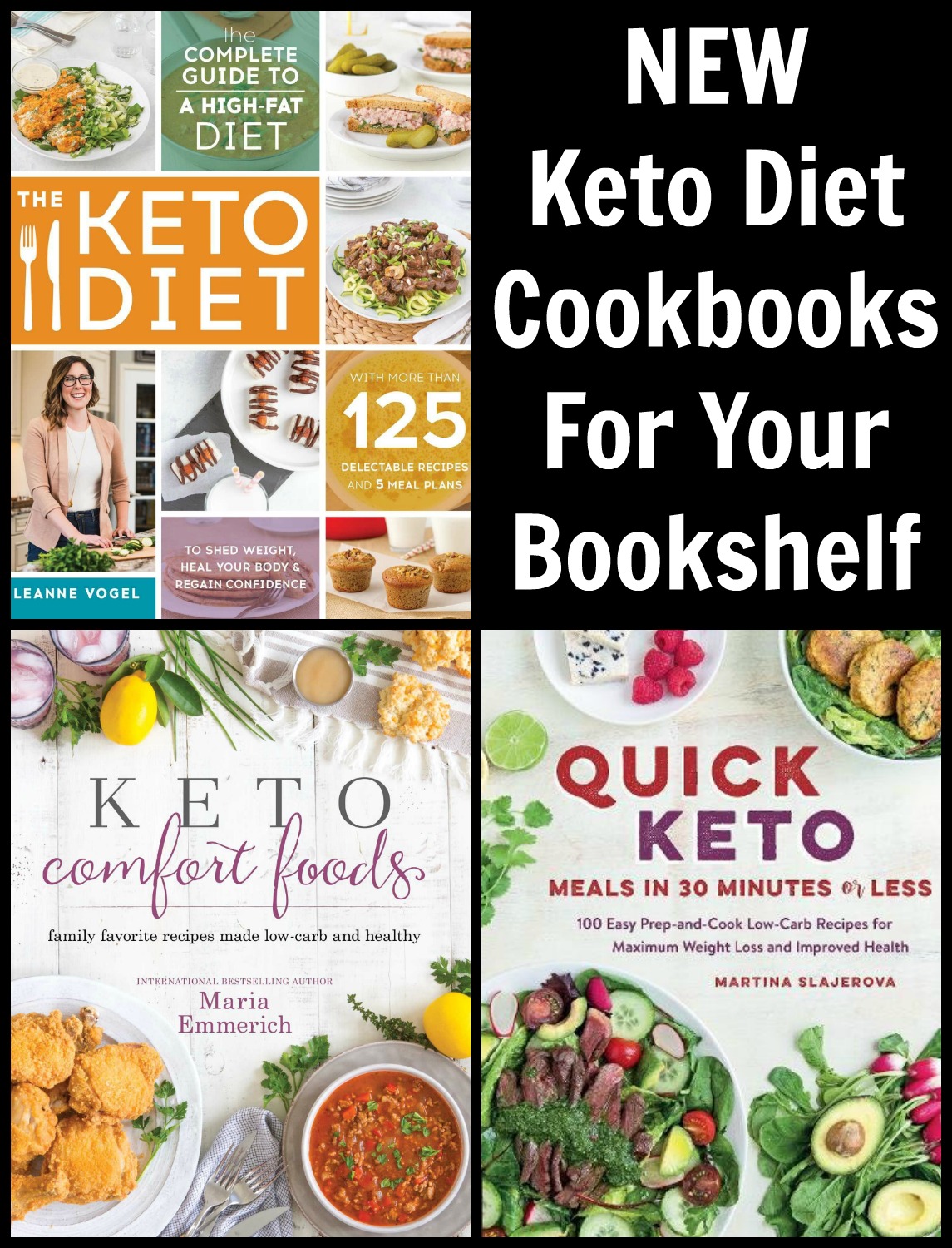 NEW Keto Cookbooks For Your Bookshelf - inspiration for your next Keto Cookbook from Maria Emmerich, Leanne Vogel and Martina Slajervo.