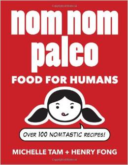 Nom Nom Paleo Cookbook